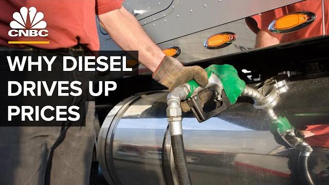 Why diesel is driving up the cost of everything Why diesel is driving up the cost of everything