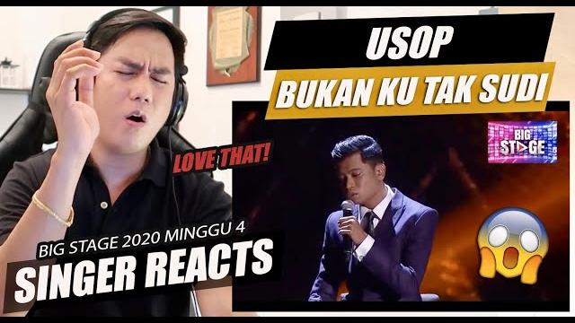 Usop - bukan ku tak sudi - big stage 2020 - minggu 4 full performance | singer reaction Usop - bukan ku tak sudi - big stage 2020 - minggu 4 full performance | singer reaction
