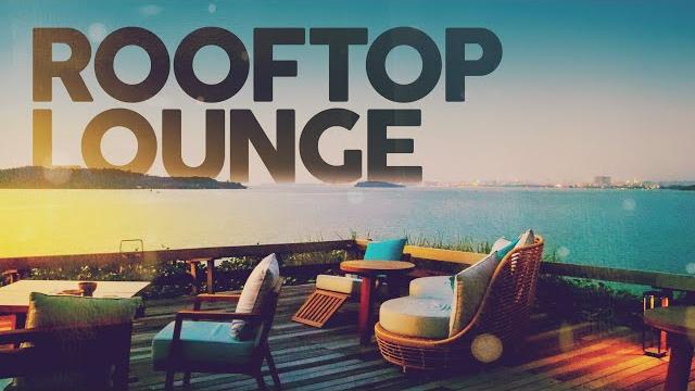 Rooftop lounge - cool music Rooftop lounge - cool music