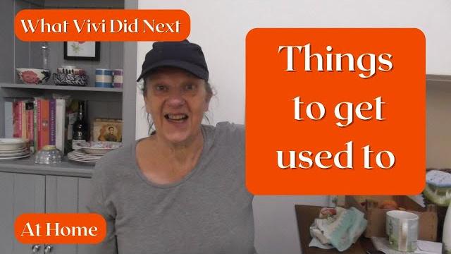 At home: things to get used to At home: things to get used to