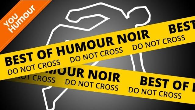Best of - humour noir Best of - humour noir