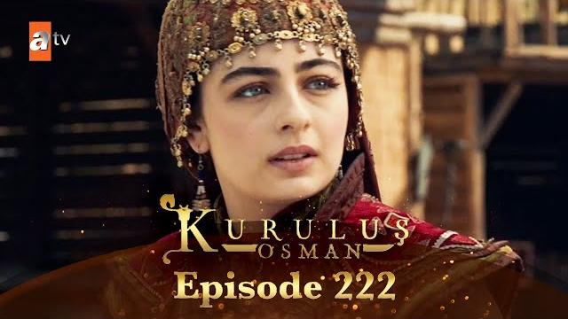 Kurulus osman urdu - season 6 episode 222 Kurulus osman urdu - season 6 episode 222