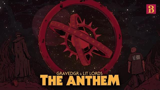 Gravedgr & lit lords - the anthem Gravedgr & lit lords - the anthem