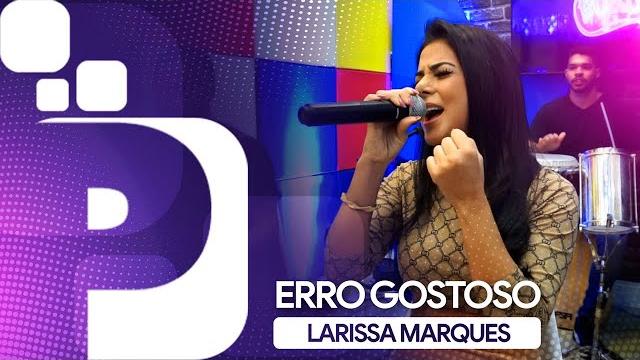 Larissa marques - erro gostoso | estúdio p Larissa marques - erro gostoso | estúdio p