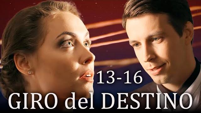Giro del destino 13-16 | mejor película romántica sobre el amor Giro del destino 13-16 | mejor película romántica sobre el amor