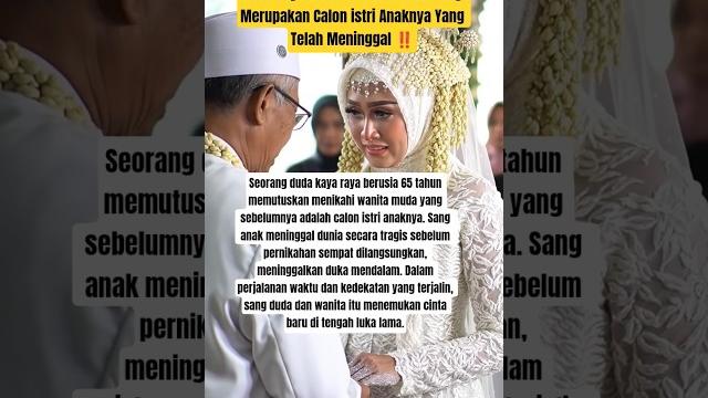 Duda kaya ini menikahi wanita yang merupakan calon istri anaknya yang telah meninggal‼️#menikah #fyp Duda kaya ini menikahi wanita yang merupakan calon istri anaknya yang telah meninggal‼️#menikah #fyp