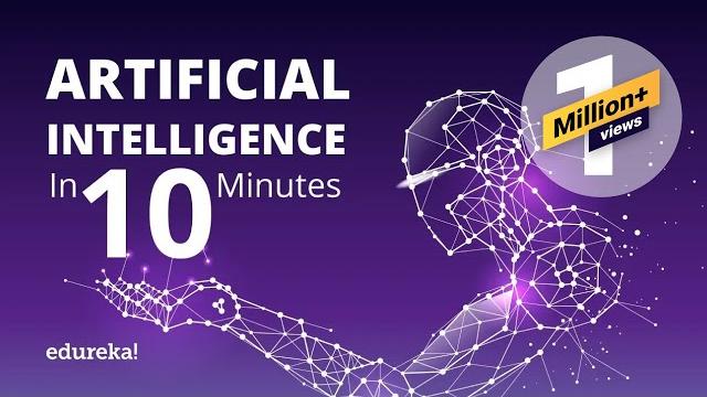 What is artificial intelligence? | artificial intelligence (ai) in 10 minutes | edureka What is artificial intelligence? | artificial intelligence (ai) in 10 minutes | edureka