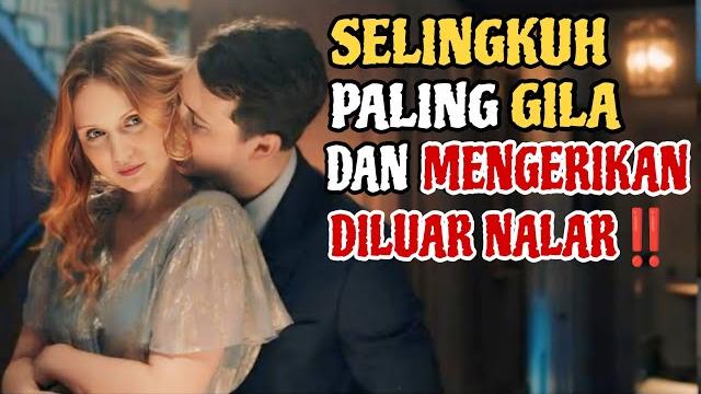 Selingkuh paling gila dan mengerikan‼️alur cerita film Selingkuh paling gila dan mengerikan‼️alur cerita film