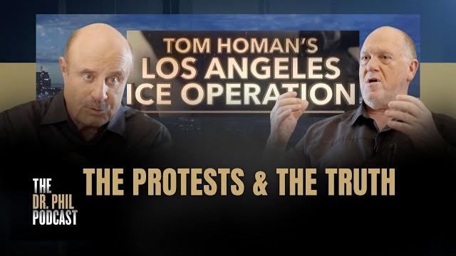 Tom homan’s los angeles ice operation: the protests & the truth | ep467| the dr. phil podcast Tom homan’s los angeles ice operation: the protests & the truth | ep467| the dr. phil podcast