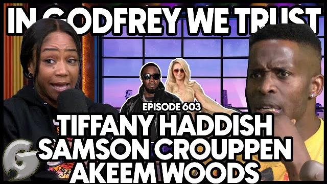 Blood & smoke l tiffany haddish, samson crouppen & akeem woods l in godfrey we trust l ep 603 Blood & smoke l tiffany haddish, samson crouppen & akeem woods l in godfrey we trust l ep 603