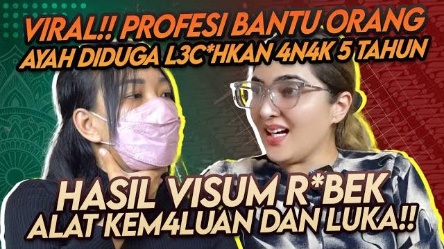 Aku diperk*s*!! 4n4k 5 tahun diduga dic*b*l1 ayah kandung nya hingga rusak alat k3m4lu4nya Aku diperk*s*!! 4n4k 5 tahun diduga dic*b*l1 ayah kandung nya hingga rusak alat k3m4lu4nya