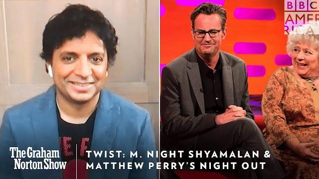 M. night shyamalan & matthew perry’s night out graham norton show | fri at 11/10c | bbc america M. night shyamalan & matthew perry’s night out graham norton show | fri at 11/10c | bbc america