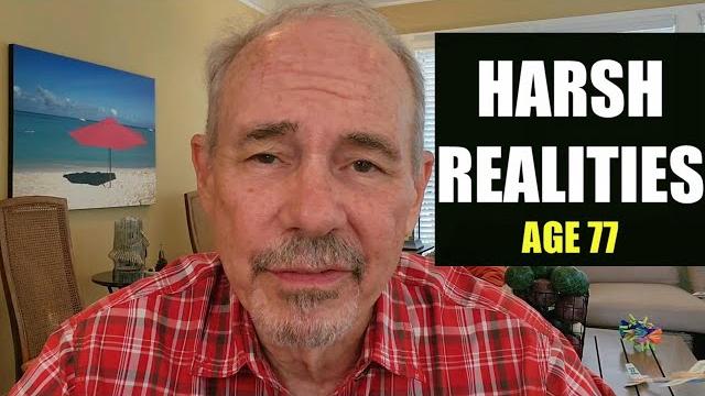 10 harsh realities of being a 77-year-old man 10 harsh realities of being a 77-year-old man