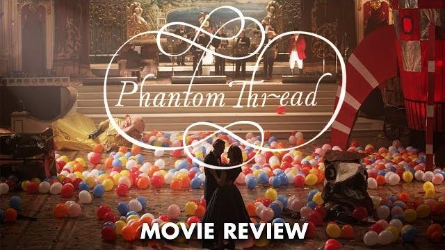 Phantom thread | movie review & analysis Phantom thread | movie review & analysis