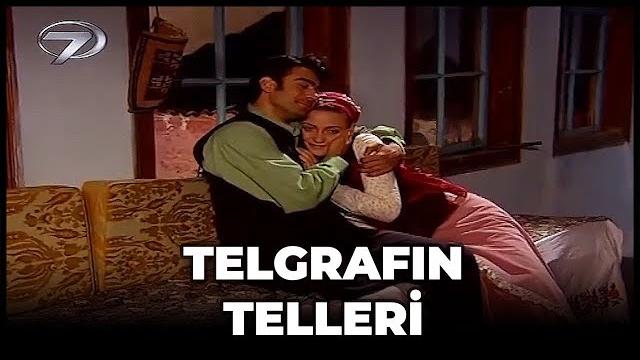 Telgrafın telleri - kanal 7 tv filmi Telgrafın telleri - kanal 7 tv filmi