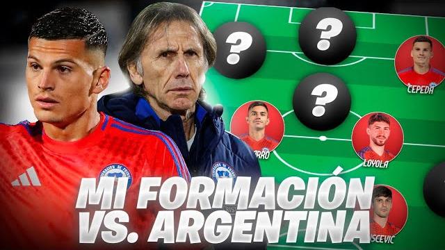 Chile vs argentina | 11 ideal selección chilena Chile vs argentina | 11 ideal selección chilena