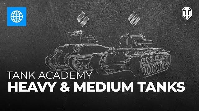 Tank academy #3: heavy & medium tanks Tank academy #3: heavy & medium tanks