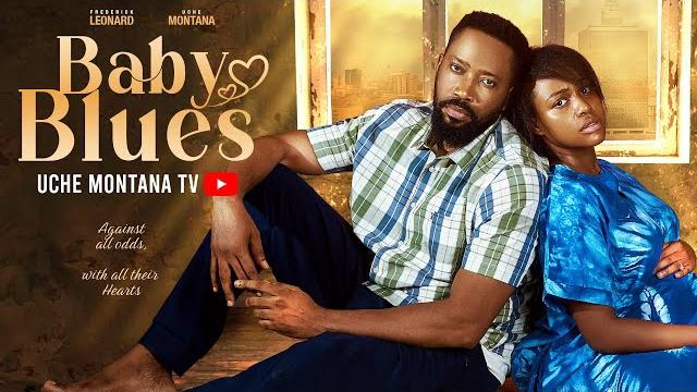 Baby blues - uche montana, frederick leonard, pascaline alex, latest 2025 nigerian movie Baby blues - uche montana, frederick leonard, pascaline alex, latest 2025 nigerian movie