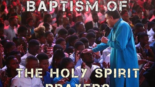 Baptism of the holy spirit prayers (dag heward-mills) Baptism of the holy spirit prayers (dag heward-mills)