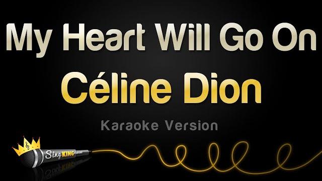 Celine dion - my heart will go on (karaoke version) Celine dion - my heart will go on (karaoke version)