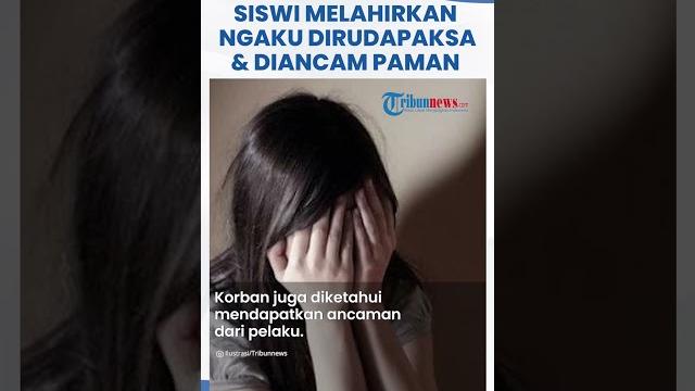 Siswi mts melahirkan saat hari ketiga lebaran, ngaku diperkosa paman saat rumah sepi & dapat ancaman Siswi mts melahirkan saat hari ketiga lebaran, ngaku diperkosa paman saat rumah sepi & dapat ancaman