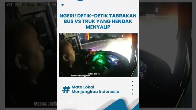 Ngeri! detik-detik tabrakan bus vs truk yang hendak menyalip Ngeri! detik-detik tabrakan bus vs truk yang hendak menyalip