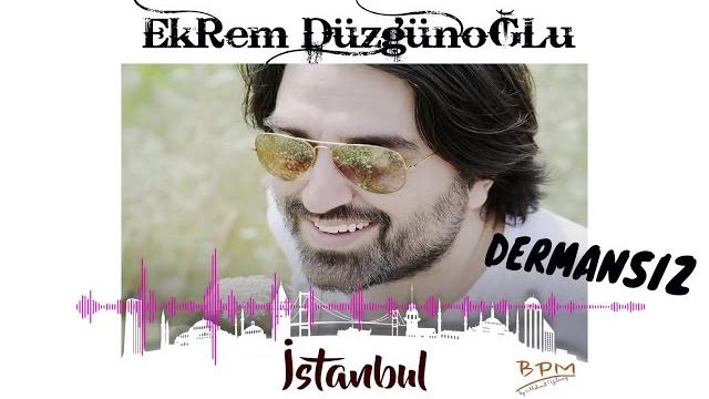 Ekrem düzgünoğlu - dermansız Ekrem düzgünoğlu - dermansız