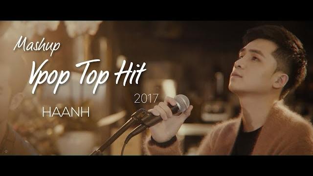 Mashup vpop top hit 2017 | hà anh Mashup vpop top hit 2017 | hà anh