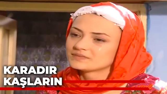 Karadır kaşların - kanal 7 tv filmi Karadır kaşların - kanal 7 tv filmi