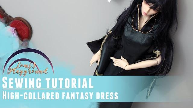 Bjd sewing tutorial: high collared fantasy dress Bjd sewing tutorial: high collared fantasy dress