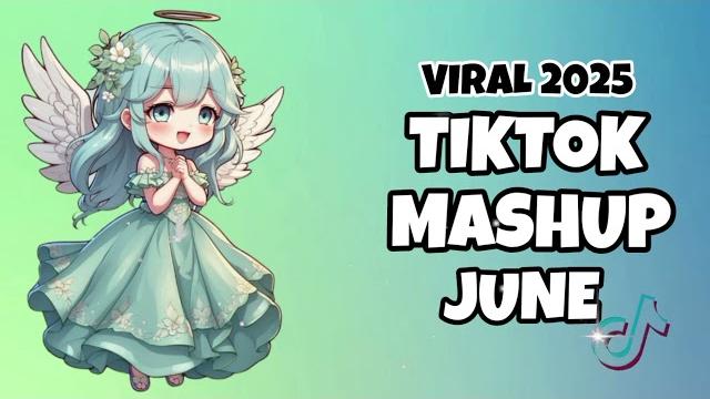 Tiktok mashup viral june 2025 philippines Tiktok mashup viral june 2025 philippines