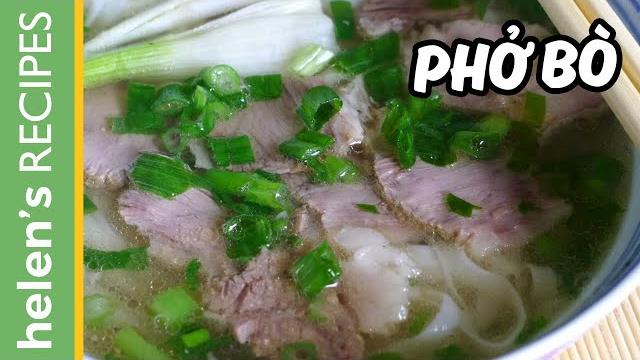 Pho bo - vietnamese beef noodle soup recipe | helen's recipes Pho bo - vietnamese beef noodle soup recipe | helen's recipes