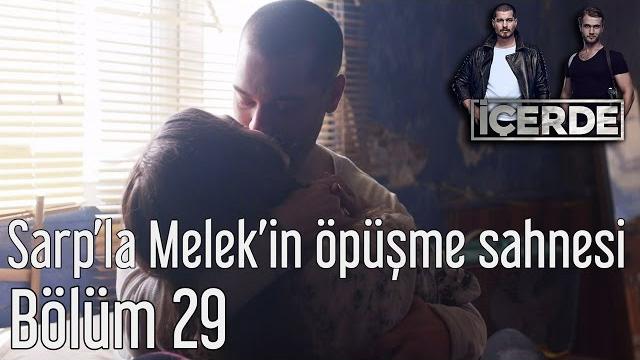 İçerde 29. bölüm - sarp'la melek'in öpüşme sahnesi İçerde 29. bölüm - sarp'la melek'in öpüşme sahnesi