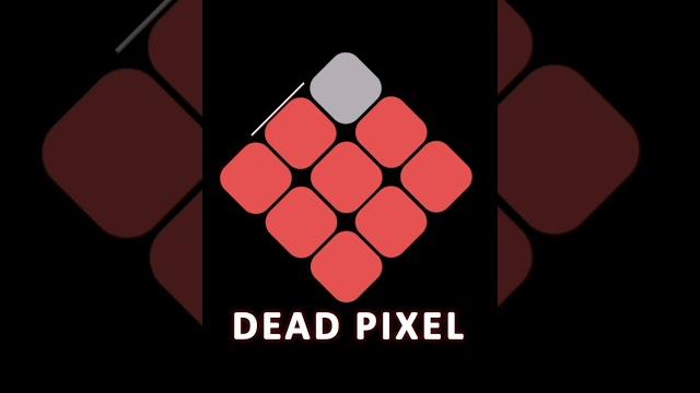 Dead pixel motion. Dead pixel motion.