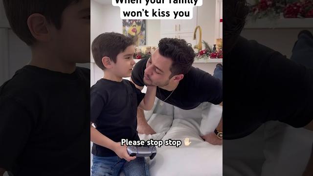They won’t let me kiss them They won’t let me kiss them