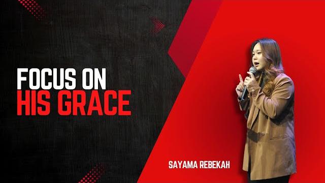 Sayama rebekah | focus on his grace Sayama rebekah | focus on his grace