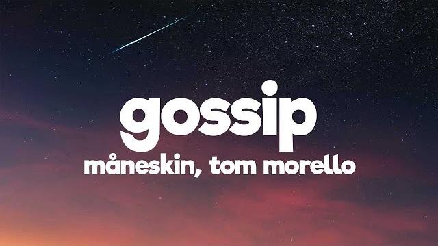 Måneskin - gossip ft. tom morello (lyrics/testo) Måneskin - gossip ft. tom morello (lyrics/testo)