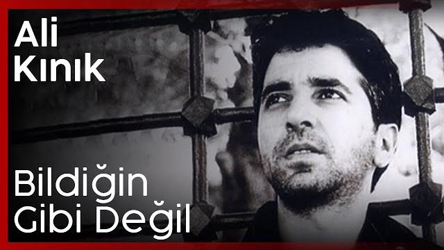 Ali kınık - bildiğin gibi değil Ali kınık - bildiğin gibi değil
