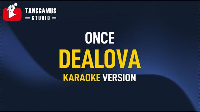 Dealova - once (karaoke) Dealova - once (karaoke)