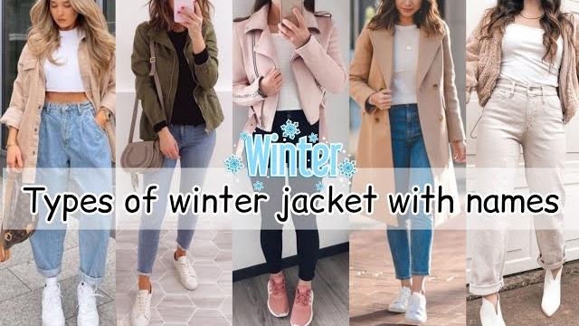 Different types of jacket with names for girls women/winter jacket for girls women with names/winter Different types of jacket with names for girls women/winter jacket for girls women with names/winter