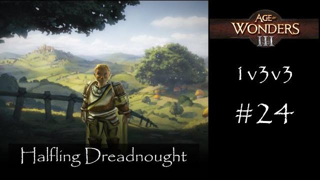 Age of wonders 3 - halfling dreadnought - #24 Age of wonders 3 - halfling dreadnought - #24