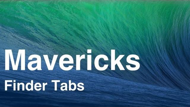 Os x mavericks: finder tabs Os x mavericks: finder tabs