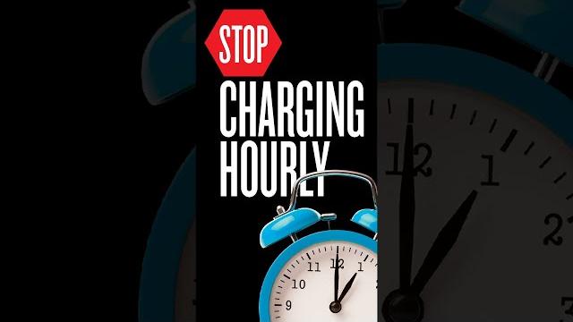Why charging by the hour doesn't make sense Why charging by the hour doesn't make sense