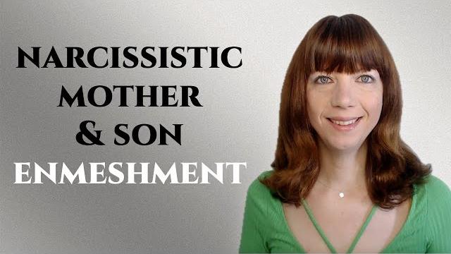 Narcissistic mother and son enmeshment Narcissistic mother and son enmeshment