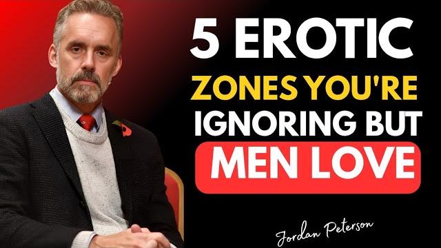 5 erotic zones men secretly crave—but never tell you | jordan peterson relationship wisdom 5 erotic zones men secretly crave—but never tell you | jordan peterson relationship wisdom