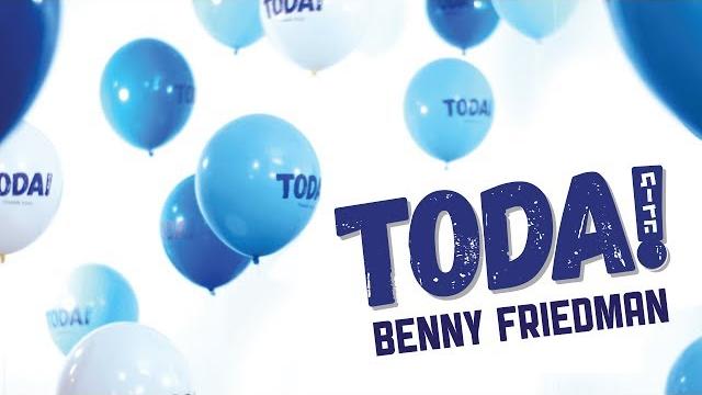 Benny friedman - toda! the music video - בני פרידמן | תודה Benny friedman - toda! the music video - בני פרידמן | תודה