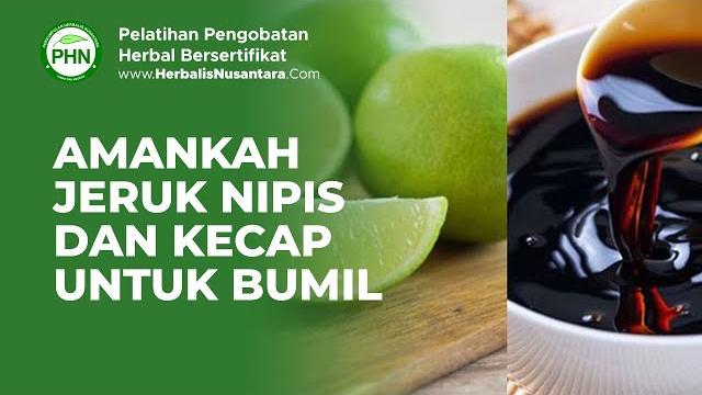 Amankah jeruk nipis dan kecap untuk bumil Amankah jeruk nipis dan kecap untuk bumil