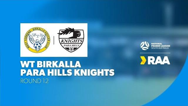 #raanplsa | rd12 - wt birkalla v para hills knights 2025 #raanplsa | rd12 - wt birkalla v para hills knights 2025