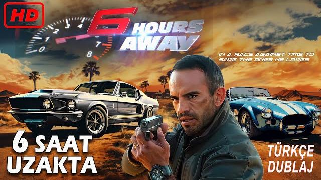 6 hours away | aksiyon | yabancı sinema | türkçe dublaj 6 hours away | aksiyon | yabancı sinema | türkçe dublaj