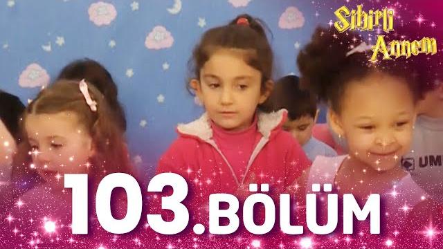 Sihirli annem 103. bölüm - full bölüm Sihirli annem 103. bölüm - full bölüm
